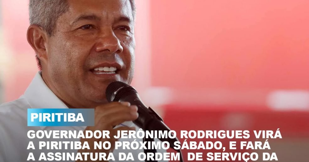 Governador Jerônimo Rodrigues Assinará Ordem de Serviço da Estrada da Cigana em Piritiba Neste Sábado v