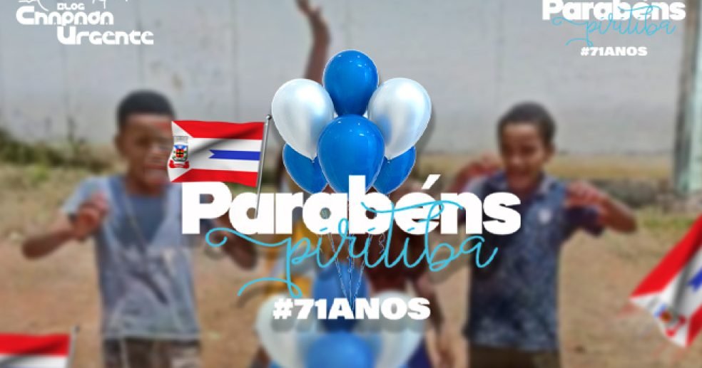 Aniversário de Piritiba – Blog Chapada Urgente Aniversário de Piritiba - Blog Chapada Urgente