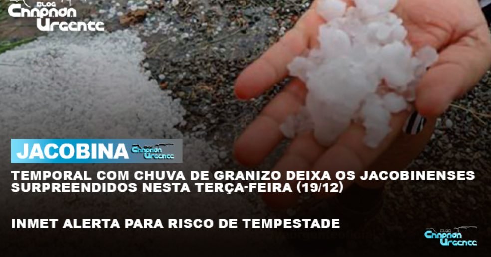 Temporal-com-chuva-de-Granizo-em-Jacobina Temporal-com-chuva-de-Granizo-em-Jacobina